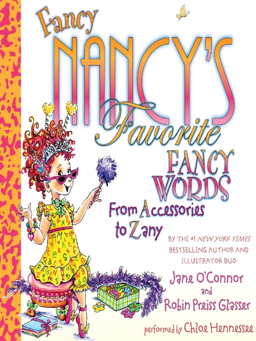 Jane O'Connor 的 Fancy Nancy's Favorite Fancy Words 內容詳情 - 可供借閱